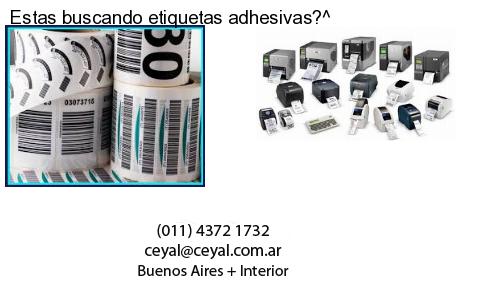Estas buscando etiquetas adhesivas?^